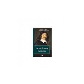 YÖNTEM ÜZERINE KONUŞMA - RENATUS DESCARTES