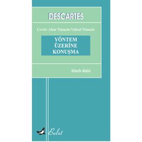 YÖNTEM ÜZERINE KONUŞMA - RENATUS DESCARTES