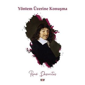 YÖNTEM ÜZERINE KONUŞMA - RENATUS DESCARTES