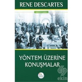 Yöntem Üzerine Konuşmalar - Renatus Descartes