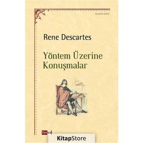 Yöntem Üzerine Konuşmalar - Renatus Descartes