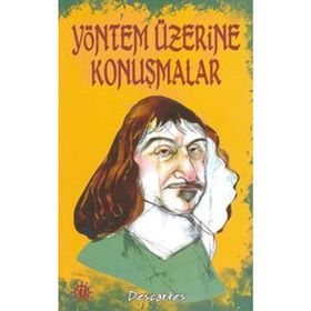 Yöntem Üzerine Konuşmalar - Renatus Descartes
