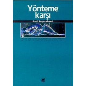 Yönteme Karşı - Paul Feyerabend