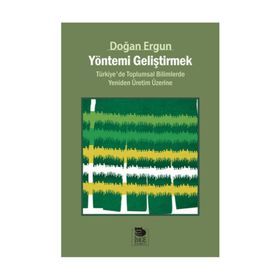 Yöntemi Geliştirmek - Doğan Ergun