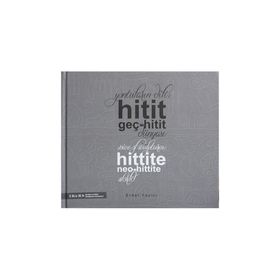 Yontuların Dili Hitit Geç-Hitit Dünyası - Erdal Yazıcı