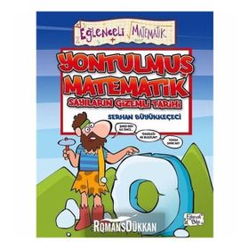 Yontulmuş Matematik - Sayıların Gizemli Tarihi / Serhan Büyükkeçeci / Eğlenceli Bilgi