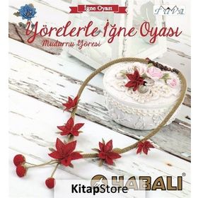 Yörelerle İğne Oyası - Mudurnu Yöresi - Tuva Yayıncılık