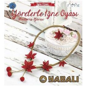 Yörelerle İğne Oyası - Mudurnu Yöresi - Tuva Yayıncılık