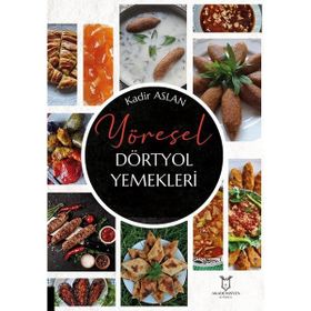 Yöresel Dörtyol Yemekleri - Kadir Aslan
