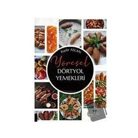 Yöresel Dörtyol Yemekleri - Kadir Aslan