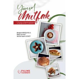 Yöresel Mutfak Uygulamaları - Palme Yayınevi