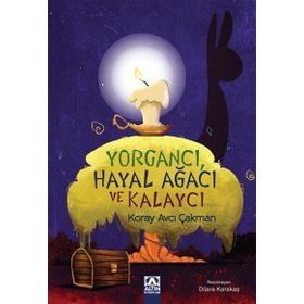 Yorgancı, Hayal Ağacı ve Kalaycı - Koray Avcı Çakman