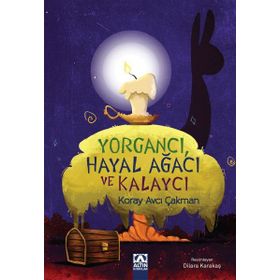 Yorgancı, Hayal Ağacı ve Kalaycı - Koray Avcı Çakman
