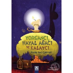 Yorgancı, Hayal Ağacı ve Kalaycı - Koray Avcı Çakman