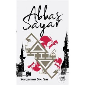 YORGANIMI SIKI SAR - ABBAS SAYAR