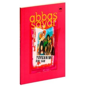 YORGANIMI SIKI SAR - ABBAS SAYAR
