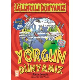 YORGUN DÜNYAMIZ - ANITA GANERI