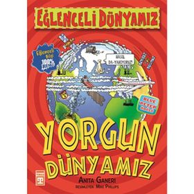 YORGUN DÜNYAMIZ - ANITA GANERI