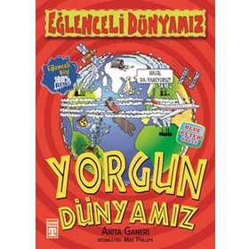 YORGUN DÜNYAMIZ - ANITA GANERI