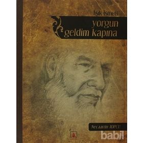 Yorgun Geldim Kapına - Aşık İsmeti