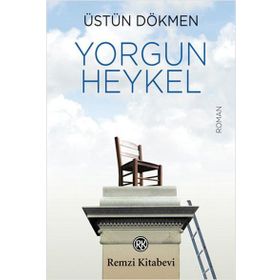 Yorgun Heykel - Üstün Dökmen