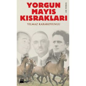 YORGUN MAYIS KISRAKLARI - YILMAZ KARAKOYUNLU