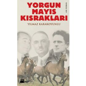 YORGUN MAYIS KISRAKLARI - YILMAZ KARAKOYUNLU