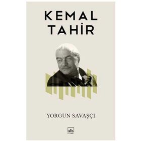 YORGUN SAVAŞÇI - KEMAL TAHIR