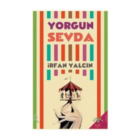YORGUN SEVDA - İRFAN YALÇIN