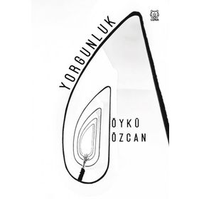 Yorgunluk - Öykü Özcan