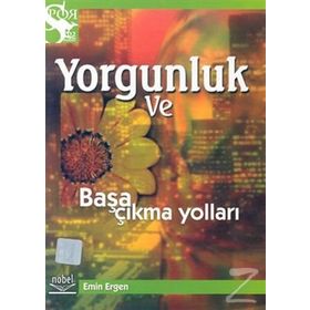 YORGUNLUK VE BAŞA ÇIKMA YOLLARI - EMIN ERGEN