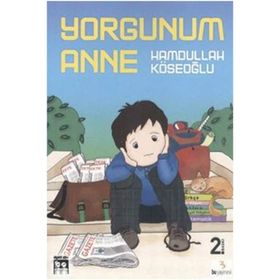 YORGUNUM ANNE - HAMDULLAH KÖSEOĞLU