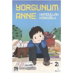 YORGUNUM ANNE - HAMDULLAH KÖSEOĞLU