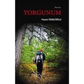 YORGUNUM - VEYSEL TEKELİOĞLU (ISBN:9789944173094)