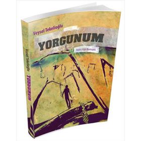 YORGUNUM - VEYSEL TEKELİOĞLU