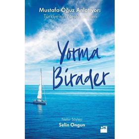 Yorma Birader - Mustafa Oğuz Anlatıyor - Türkiyenin Neşeli Günleri