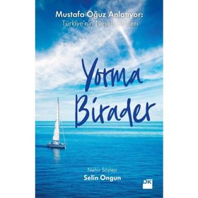 Yorma Birader - Mustafa Oğuz Anlatıyor - Türkiyenin Neşeli Günleri