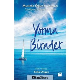 Yorma Birader - Mustafa Oğuz Anlatıyor - Türkiyenin Neşeli Günleri