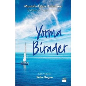 Yorma Birader - Mustafa Oğuz Anlatıyor - Türkiyenin Neşeli Günleri