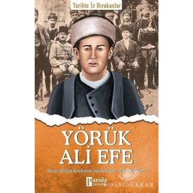 Yörük Ali Efe - Tarihte İz Bırakanlar - Turan Tektaş