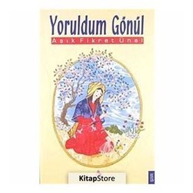 YORULDUM GÖNÜL - F.ÜNAL