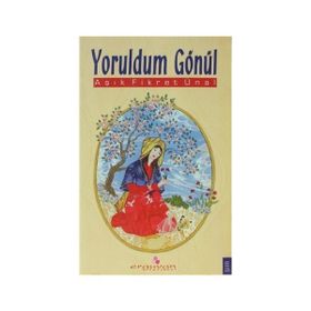 YORULDUM GÖNÜL - F.ÜNAL