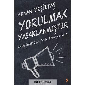 Yorulmak Yasaklanmıştır - Adnan Yeşiltaş