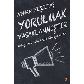 Yorulmak Yasaklanmıştır - Adnan Yeşiltaş