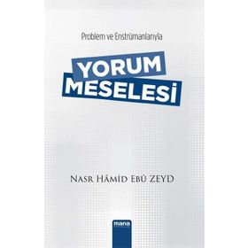 Yorum Meselesi - Nasr Hamid Ebu Zeyd