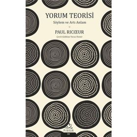 Yorum Teorisi; Söylem ve Artı Anlam - Paul Ricoeur