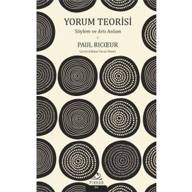 Yorum Teorisi; Söylem ve Artı Anlam - Paul Ricoeur