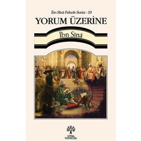 Yorum Üzerine - İbn Sina Felsefe Serisi - 10 - İbni Sina