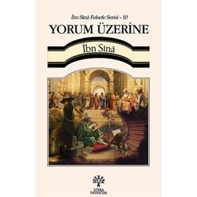 Yorum Üzerine - İbn Sina Felsefe Serisi - 10 - İbni Sina