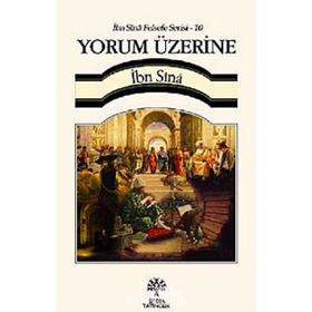 Yorum Üzerine - İbn Sina Felsefe Serisi - 10 - İbni Sina